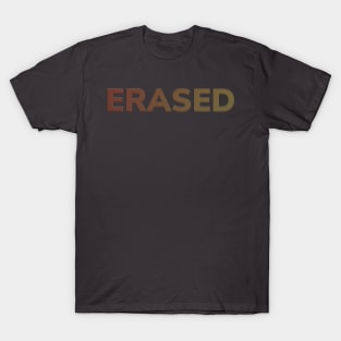 Erased (43) T-Shirt